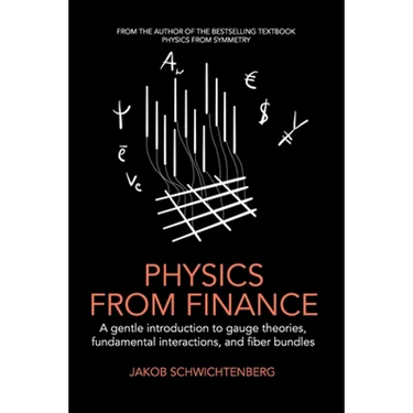 Physics from Finance: A gentle introduction to gauge theories, fundamental interactions and fiber bundles