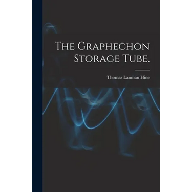 The Graphechon Storage Tube.