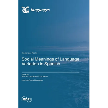 Social Meanings of Language Variation in Spanish