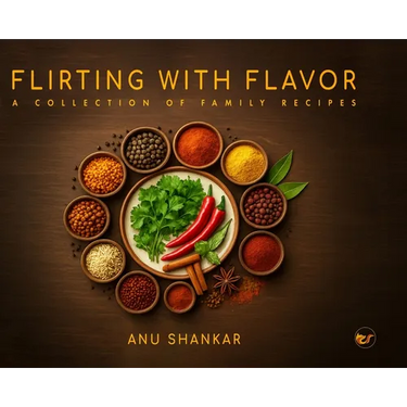 Flirting with Flavor: A Collection of Family Recipes