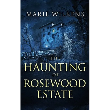 The Haunting of Rosewood Estate