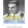 Legends of Hollywood: The Life of Rudolph Valentino