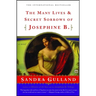 The Many Lives & Secret Sorrows of Josephine B.