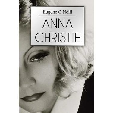 Anna Christie: A Play In Four Acts