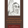 Archbishop Romero and Spiritual Leadership in the Modern World