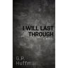 I Will Last Through