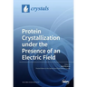 Protein Crystallization under the Presence of an Electric Field
