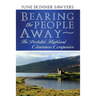 Bearing the People Away: The Portable Highland Clearances Companion