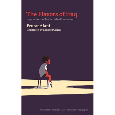 The Flavors of Iraq: Impressions of My Vanished Homeland