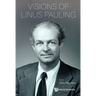 Visions of Linus Pauling