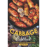 The Cabbage Cookbook: The Best Recipes to Help You Get Creative with Cabbage