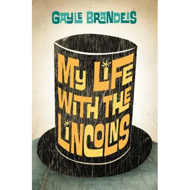 My Life with the Lincolns