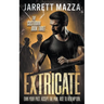 Extricate: An Action-Adventure Thriller Series