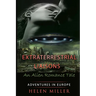 Extraterrestrial Liaisons An Alien Romance Tale: Desired By The Alien Princes - (Paranormal New Adult Fantasy Short Story) (A Sci Fi Alien Erotic Scie