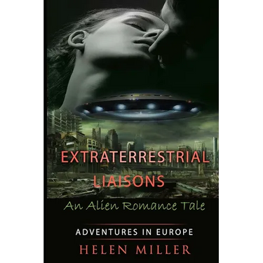 Extraterrestrial Liaisons An Alien Romance Tale: Desired By The Alien Princes - (Paranormal New Adult Fantasy Short Story) (A Sci Fi Alien Erotic Scie