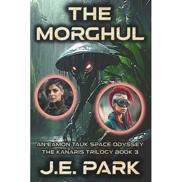 The Morghul: An Eamon Tauk Space Odyssey - Book 3
