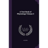 A Text Book of Physiology Volume 3