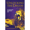 Unlocking the Dream: The Ultimate Dream Interpretation Guide