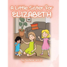 A Little Sister for Elizabeth