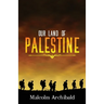 Our Land of Palestine