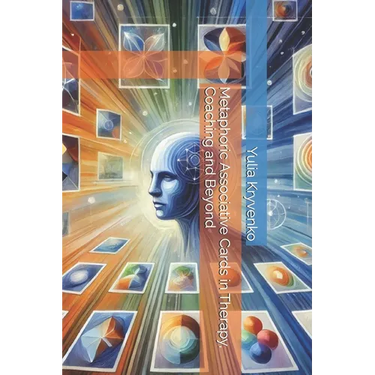 Metaphoric Associative Cards in Therapy, Coaching and Beyond