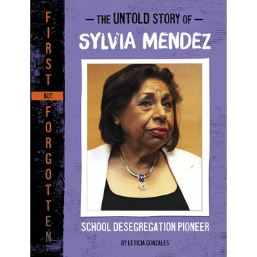 The Untold Story of Sylvia Mendez: School Desegregation Pioneer