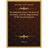 The Kabbalistic Prayer, The Book Of Formation, And The Magical Ritual Of The Sanctum Regnum