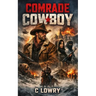 Comrade Cowboy