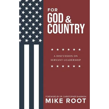For God and Country: A Discussion on Servant Leadership
