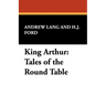 King Arthur: Tales of the Round Table