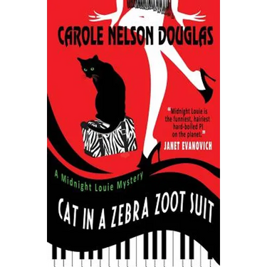Cat in a Zebra Zoot Suit: A Midnight Louie Mystery