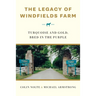 The Legacy of Windfields Farm: Turquoise and Gold, Bred in the Purple