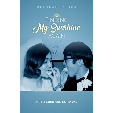 Finding My Sunshine Again: After Loss, and Survival