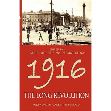 1916: The Long Revolution