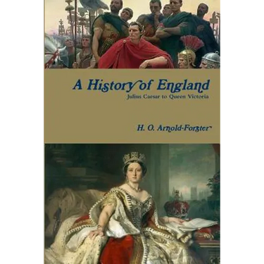 A History of England, Julius Caesar to Queen Victoria