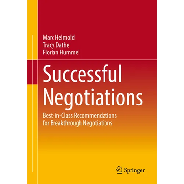 Successful Negotiations: Best-In-Class Recommendations for Breakthrough Negotiations