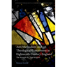 Anti-Methodism and Theological Controversy in Eighteenth-Century England: The Struggle for True Religion