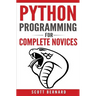 Python Programming: Python Programming For Complete Novices