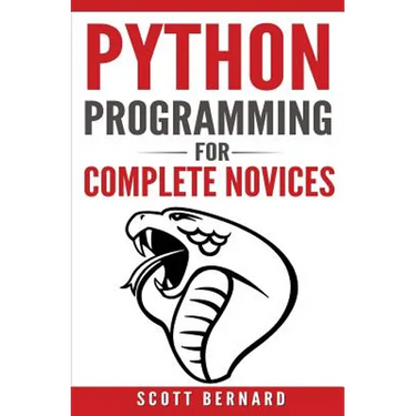 Python Programming: Python Programming For Complete Novices