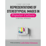 Representations of Stereotypical Images in Popular Culture: A Critical Approach