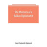 The Memoirs of a Balkan Diplomatist