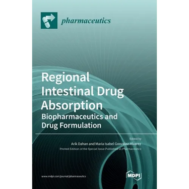 Regional Intestinal Drug Absorption: Biopharmaceutics and Drug Formulation