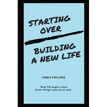 Starting Over: Building a New Life