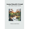 Swamp Thing Will Triumph: Our Family's Cancer Journey