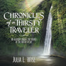 Chronicles of a Thirsty Traveler: An Allegory About the Source of the Water of Life
