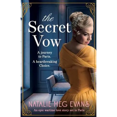 The Secret Vow: An epic wartime love story set in Paris