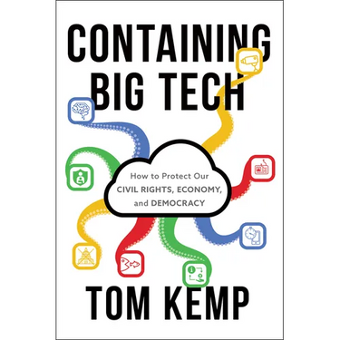 Containing Big Tech: How to Protect Our Civil Rights, Economy, and Democracy
