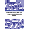 Why Conscience Matters: A Defence of Conscientious Objection in Healthcare