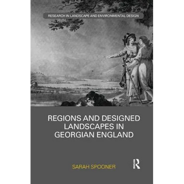 Regions and Designed Landscapes in Georgian England