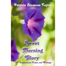 Sweet Morning Glory: 101 Inspirational Poems and Writings